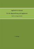 Jagdrecht in Hessen für die Jägerprüfung und die Jagdpraxis (3. Auflage) (eBook, ePUB) Jagdrecht in Hessen für die Jägerprüfung und die Jagdpraxis (3. Auflage) (eBook, ePUB)