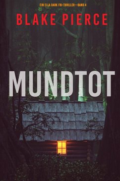 Mundtot (Ein Ella-Dark-Thriller - Band 4) (eBook, ePUB) - Pierce, Blake