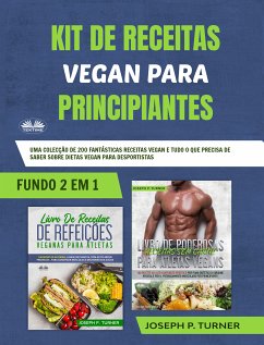 Kit De Receitas Vegan Para Principiantes (eBook, ePUB) - Turner, Joseph P.