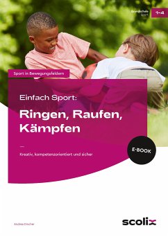 Einfach Sport: Ringen, Raufen, Kämpfen (eBook, PDF) - Dincher, Andrea
