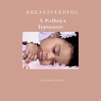 Breastfeeding : A Mother's Experience (eBook, ePUB)