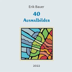 40 Ausmalbilder (eBook, ePUB) - Bauer, Erik