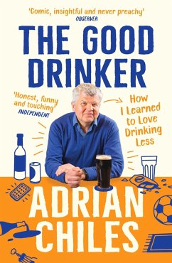 The Good Drinker (eBook, ePUB) - Chiles, Adrian