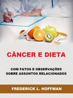 Câncer e Dieta (Traduzido) (eBook, ePUB) - L. Hoffman, Frederick