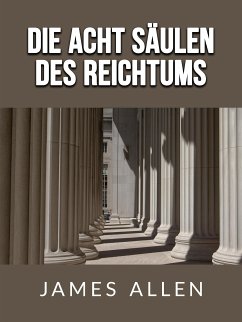 Die acht säulen des Reichtums (Übersetzt) (eBook, ePUB) - Allen, James