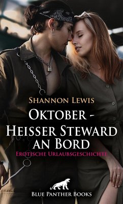 Oktober - Heißer Steward an Bord   Erotische Urlaubsgeschichte (eBook, ePUB) - Lewis, Shannon