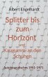Splitter bis zum Horizont und Kaugummi... - Bild 1