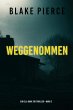Weggenommen (Ein Ella-Dark-Thriller -... - Bild 1