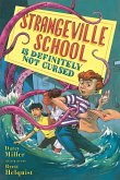 Strangeville School Is Definitely Not Cursed (eBook, ePUB)
