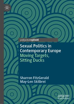 Sexual Politics in Contemporary Europe (eBook, PDF) - FitzGerald, Sharron; Skilbrei, May-Len
