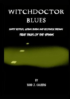 Witchdoctor Blues, True Tales of The Spinns - Colberg, Todd