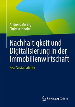 Nachhaltigkeit und Digitalisierung in der Immobilienwirtschaft - Moring, Andreas;Inholte, Christin