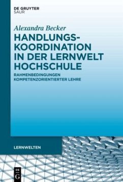 Handlungskoordination in der Lernwelt Hochschule - Becker, Alexandra