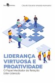 Liderança virtuosa e proatividade (eBook, ePUB)