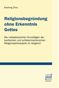 Religionsbegründung ohne Erkenntnis Gottes (eBook, ePUB) - Zhou, Xiaolong
