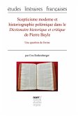 Scepticisme moderne et historiographie polémique dans le Dictionnaire historique et critique de Pierre Bayle (eBook, PDF)
