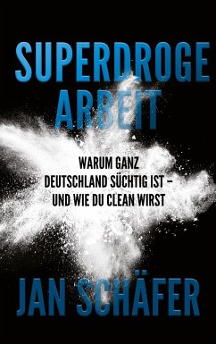 Superdroge Arbeit - Schäfer, Jan