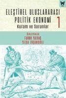 Elestirel Uluslararasi Politik Ekonomi 1 - Yalvac, Faruk; Ercandirli, Yelda