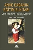 Anne Babanin Egitim Elkitabi - Ethem Basaran, Ibrahim