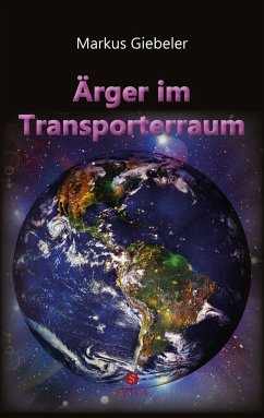 Ärger im Transporterraum - Giebeler, Markus