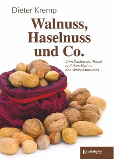 Walnuss, Haselnuss und Co. - Kremp, Dieter