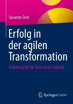 Erfolg in der agilen Transformation (eBook, PDF) - Zech, Susanne