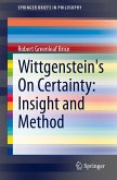 Wittgenstein's On Certainty: Insight and Method (eBook, PDF)