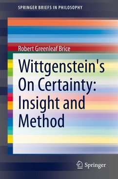 Wittgenstein's On Certainty: Insight and Method (eBook, PDF) - Brice, Robert Greenleaf