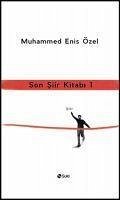 Son Siir Kitabi 1 - Enis Özel, Muhammed