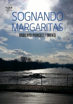 SOGNANDO MARGARITAS - Porcelli Trenti, Roberto