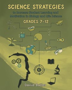Science Strategies to Increase Student Learning and Motivation in Biology and Life Science Grades 7 Through 12 - Butler, David