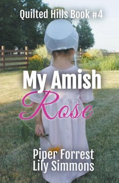 My Amish Rose - Forrest, Piper; Simmons, Lily