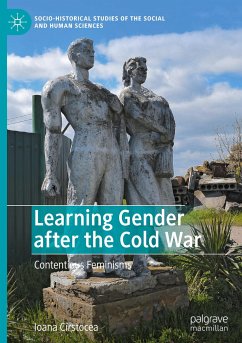 Learning Gender after the Cold War - Cîrstocea, Ioana