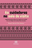 As cuidadoras na sala de visita (eBook, ePUB) As cuidadoras na sala de visita (eBook, ePUB)