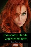 Passionate Hands - Von zart bis hart (eBook, ePUB)