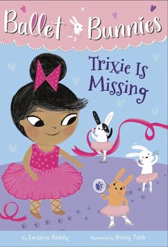 Cover Ballet Bunnies #6: Trixie Is Missing (eBook, ePUB)
