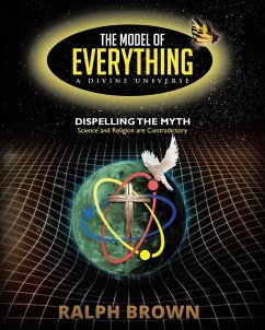The Model of Everything-A Divine Universe - Brown, Ralph