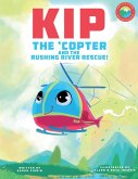 Kip the 'Copter and the Rushing River Rescue