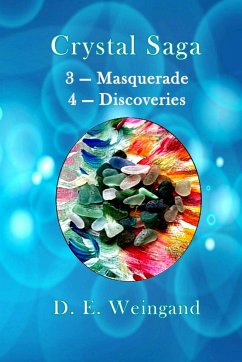 Crystal Saga, Masquerade and Discoveries - Weingand, D. E.