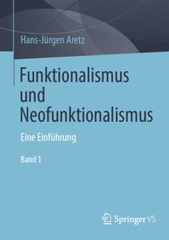 Funktionalismus und Neofunktionalismus, 2 Teile - Aretz, Hans-Jürgen