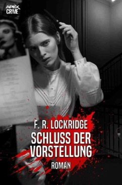 SCHLUSS DER VORSTELLUNG - Lockridge, F. R.