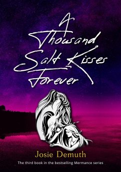 A Thousand Salt Kisses Forever (eBook, ePUB) - Demuth, Josie