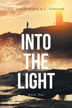 Into the Light - Askeland, C. J.; Askeland, B. C.