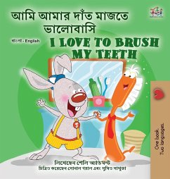 I Love to Brush My Teeth (Bengali English Bilingual Book for Kids) - Admont, Shelley; Books, Kidkiddos