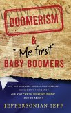 DOOMERISM & &quote;Me first&quote; Baby Boomers