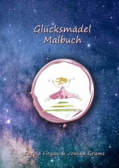 Glücksmädels / Glücksmädel Malbuch für Kinder - Firgau, Carola