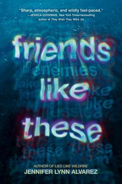 Friends Like These (eBook, ePUB) - Alvarez, Jennifer Lynn