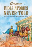 Greatest Bible Stories Never Told
