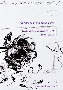 Gedanken zur Kunst 2016-2019 - Crasemann, Sigrid
