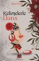 Kelimelerle Dans - Ferik, Sibel